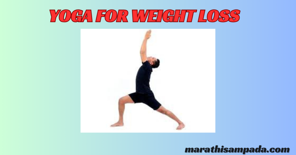 YOGA FOR WEIGHT LOSS IN MARATHI VIRBHADRASAN